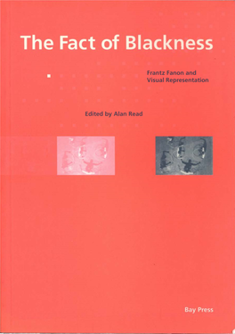 Edited by Alan Read Frantz Fanon and Visual Representation