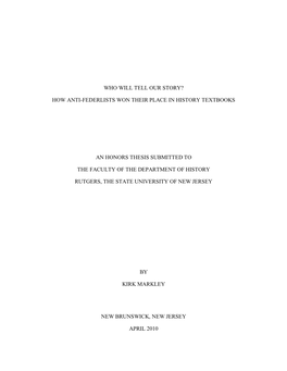 Who Will Tell Our Story? How Anti-Federlists Won Their Place in History Textbooks an Honors Thesis Submitted to the Faculty Of