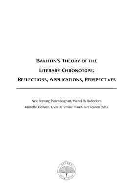 Bakhtin's Theory of the Literary Chronotope: Reflections, Applications, Perspectives