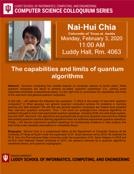 Nai-Hui Chia University of Texas at Austin Monday, February 3, 2020 11:00 AM Luddy Hall, Rm