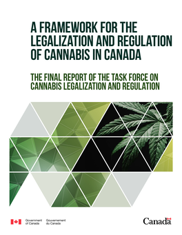 A Framework for the Legalization and Regulation of Cannabis in Canada