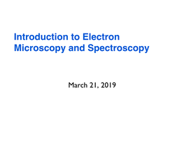 Introduction to Electron Microscopy and Spectroscopy