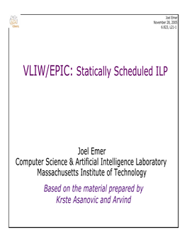 VLIW/EPIC: Statically Scheduled ILP