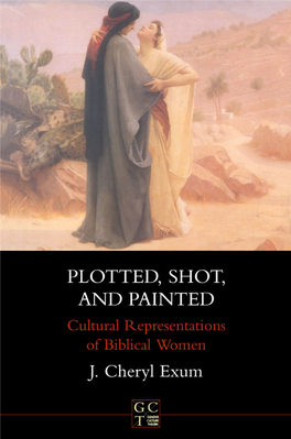 Plotted, Shot, and Painted Cultural Representations of Biblical Women