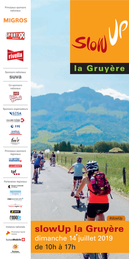 Slowup La Gruyère Dimanche 14 Juillet 2019 De 10H À 17H L6 Édition 3 Migros Promet Chaque Année Plus De 10 Millions De Slowup La Gruyère 2019 Kilomètres Sans Voitures