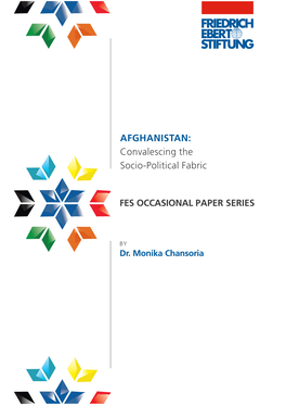 Convalescing the Socio-Political Fabric : Envisioning Afghanistan Post 2014