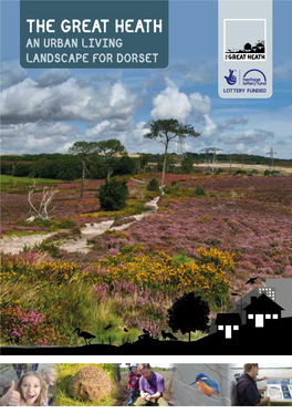 THE GREAT HEATH an URBAN LIVING LANDSCAPE for DORSET PAGE 4 Acknowledgements CONTENTS PAGE 5 Introduction