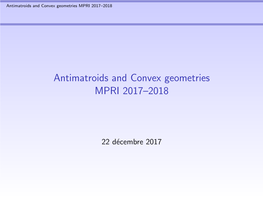 Antimatroids and Convex Geometries MPRI 2017–2018
