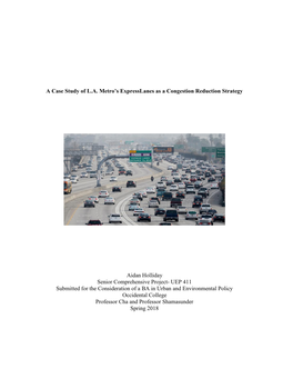 A Case Study of L.A. Metro's Expresslanes As a Congestion Reduction Strategy Aidan Holliday Senior Comprehensive Project