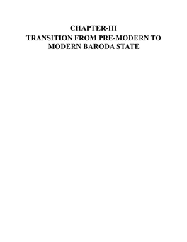 Chapter-Iii Transition from Pre-Modern to Modern Baroda State