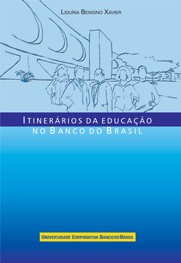 Brasil Itinerários Da Educação No Banco Do Brasil Itiner Rio Da Educação No Banco Do Brasil Itinerários Da Educa