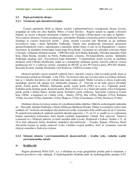 2.2 Popis Prírodných Zdrojov 2.2.1 Všeobecný Opis Charakteru Krajiny Územie Pôsobenia MAS Je Takmer Totožné S Administr