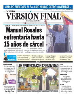 Manuel Rosales Enfrentaría Hasta 15 Años De Cárcel  El Exgobernador Viajó Ayer  Lo Trasladaron Al Sebin En Desde Aruba Hasta El Zulia, Pero El Caracas