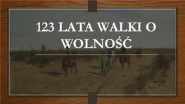 123 Lata Walki O Wolność 1