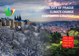 CAPITAL CITY of PRAGUE CLIMATE CHANGE ADAPTATION STRATEGY Cover Photo Václav Hykeš Contents