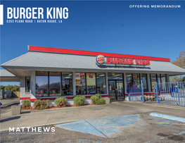 Burger King OFFERING MEMORANDUM 5353 Plank Road | Baton Rouge, LA