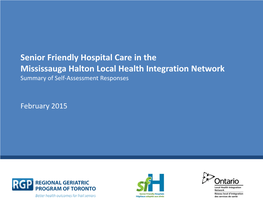 Senior Friendly Hospital Care in the Mississauga Halton Local Health Integration Network Summary of Self-Assessment Responses