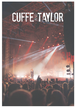 Cuffe and Taylor Were Established in 2009 As Independent Music Promoters and Held Their First Concert on Lytham Green, Fylde Coast in the Northwest of England in 2010