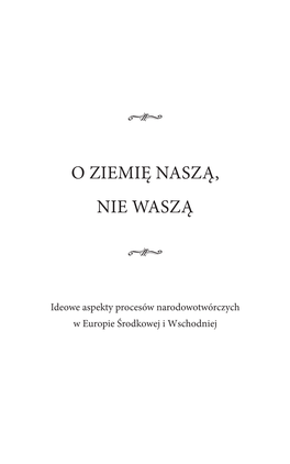 O Ziemię Naszą, Nie Waszą