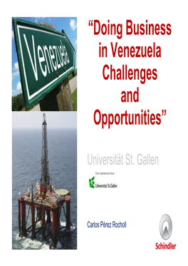 “Doing Business in Venezuela Challenges and Opportunities”