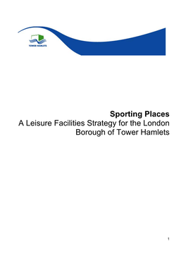 Sporting Places a Leisure Facilities Strategy for the London Borough of Tower Hamlets