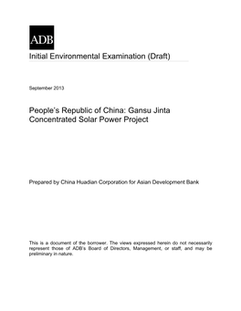 Initial Environmental Examination (Draft) People's Republic of China: Gansu Jinta Concentrated Solar Power Project