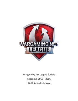 Wargaming.Net League Europe Season 2, 2015 – 2016 Gold Series Rulebook