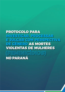 Protocolo Para Investigar, Processar E Julgar Com Perspectiva De Gênero