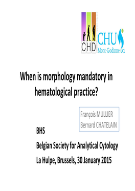 When Is Morphology Mandatory in Hematological Practice?