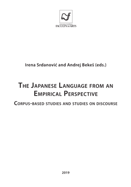 The Japanese Language from an Empirical Perspective Corpus-Based Studies and Studies on Discourse