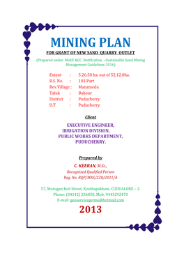 MINING PLAN for GRANT of NEW SAND QUARRY OUTLET (Prepared Under Moef &CC Notification –Sustainable Sand Mining Management Guidelines-2016)