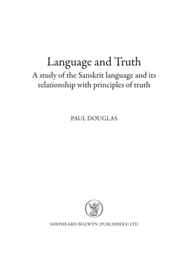 Language and Truth a Study of the Sanskrit Language and Its Relationship with Principles of Truth