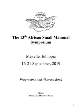 The 13 African Small Mammal Symposium Mekelle, Ethiopia 16-21 September, 2019