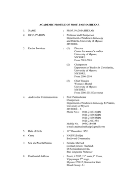 PROF. PADMASHEKAR 2. OCCUPATION : Professor and Chairperson Department of Studies in Jainology and Prakrits, University of Mysore, MYSORE