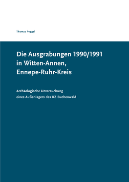 Die Ausgrabungen 1990/1991 in Witten-Annen, Ennepe-Ruhr-Kreis