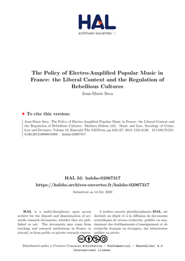 The Policy of Electro-Amplified Popular Music in France: the Liberal Context and the Regulation of Rebellious Cultures Jean-Marie Seca