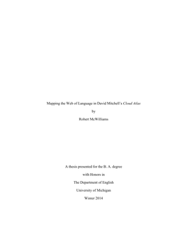 Mapping the Web of Language in David Mitchell's Cloud Atlas by Robert Mcwilliams a Thesis Presented for the B. A. Degree With