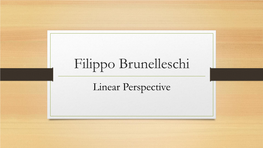 Filippo Brunelleschi Linear Perspective