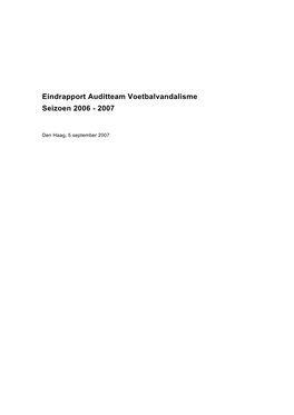 Eindrapport Auditteam Voetbalvandalisme Seizoen 2006 - 2007