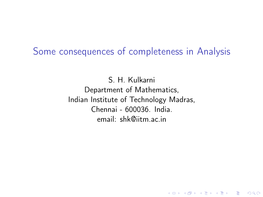 Some Consequences of Completeness in Analysis