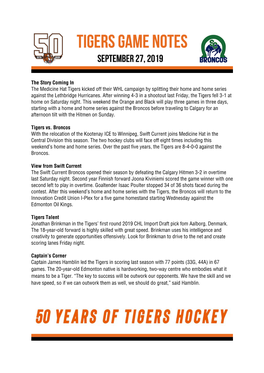 The Story Coming in the Medicine Hat Tigers Kicked Off Their WHL Campaign by Splitting Their Home and Home Series Against the Lethbridge Hurricanes