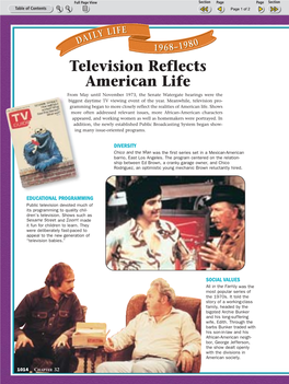 Television Reflects American Life from May Until November 1973, the Senate Watergate Hearings Were the Biggest Daytime TV Viewing Event of the Year