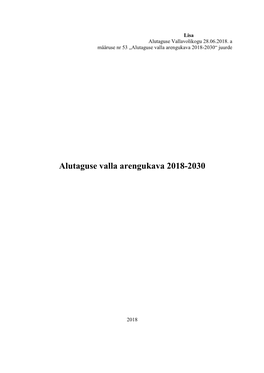 Alutaguse Valla Arengukava 2018-2030“ Juurde