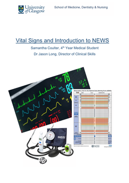 Vital Signs and Introduction to NEWS Samantha Coulter, 4Th Year Medical Student Dr Jason Long, Director of Clinical Skills