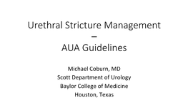 Urethral Stricture Management – AUA Guidelines