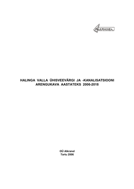 Halinga Valla Ühisveevärgi Ja -Kanalisatsiooni Arengukava Aastateks 2006-2018