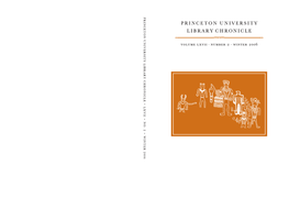 Princeton University Library Chronicle and Are In- Vited to Participate in Meetings and to Attend Special Lectures and Exhibitions