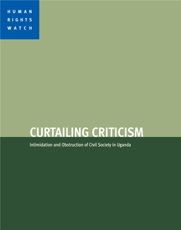 CURTAILING CRITICISM Intimidation and Obstruction of Civil Society in Uganda