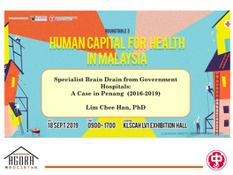 Specialist Brain Drain from Government Hospitals: a Case in Penang (2016-2019)