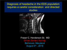 Diagnosis of Headache in the EDS Population Requires a Careful Consideration and Directed Studies